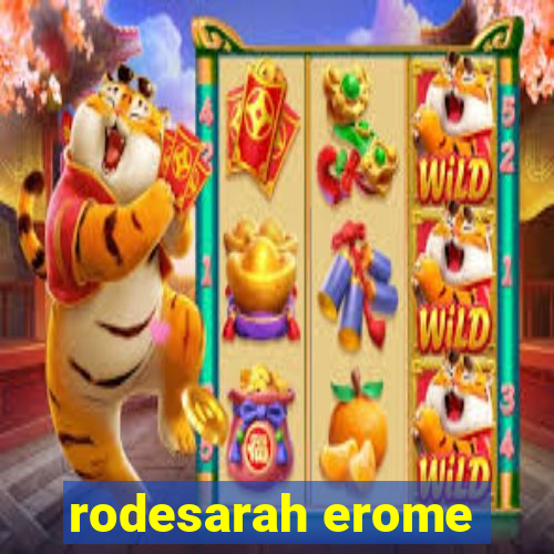 rodesarah erome